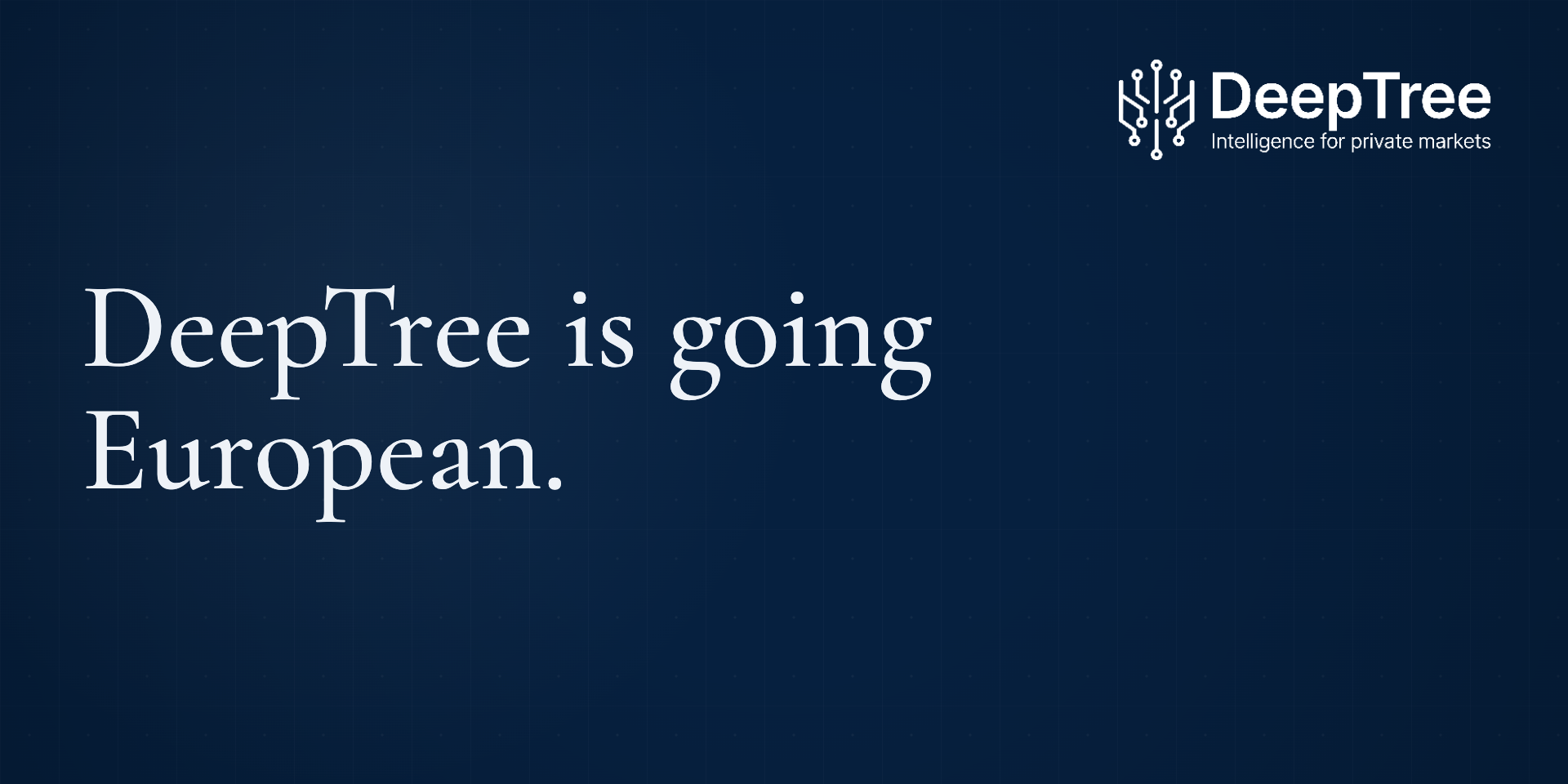 DeepTree launches its European expansion with an exclusive Early Access program